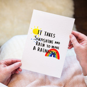 It Takes Sunshine And Rain To Make A Rainbow' Artwork Print