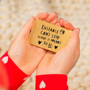 Distance Can't Stop What Is Meant To Be' Wallet Card