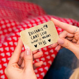 Distance Can't Stop What Is Meant To Be' Wallet Card