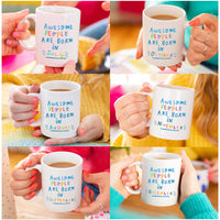 Awesome People Are Born In' Birthday Mug