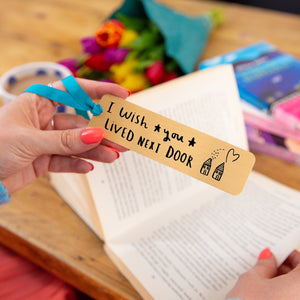 I Wish You Lived Next Door' Gold Bookmark