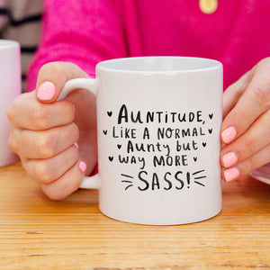 Auntitude Like A Normal Aunty But With More Sass' Mug