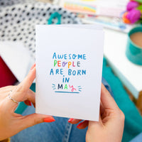 'Awesome People Are Born In' Birthday Greeting Card