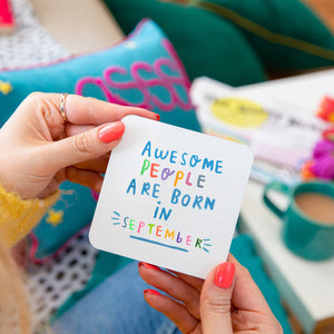 Awesome People Are Born In' Birthday Coaster