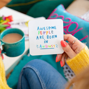 Awesome People Are Born In' Birthday Coaster
