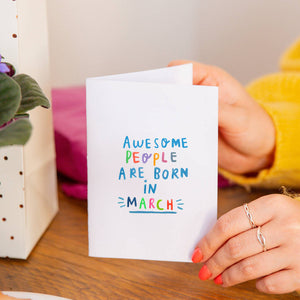 Awesome People Are Born In March' Birthday Greeting Card