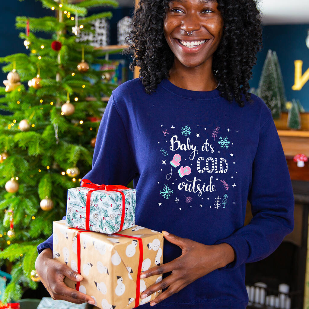 Baby It s Cold Outside Sweatshirt Jumper Ellie Ellie