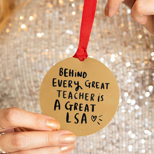 Behind A Teacher Is A Great LSA' Learning Support Assistant Christmas Decoration