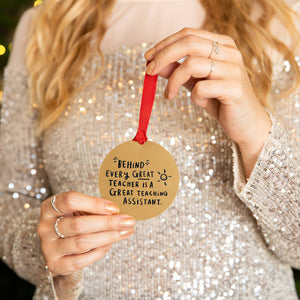 Behind A Teacher Is A Great TA' Teaching Assistant Christmas Decoration