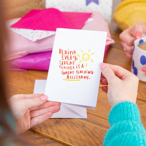 Behind Every Great Teacher Is A Great Teaching Assistant Card