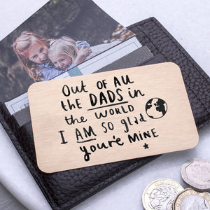 Dad I Am So Glad You're Mine' Wallet Card
