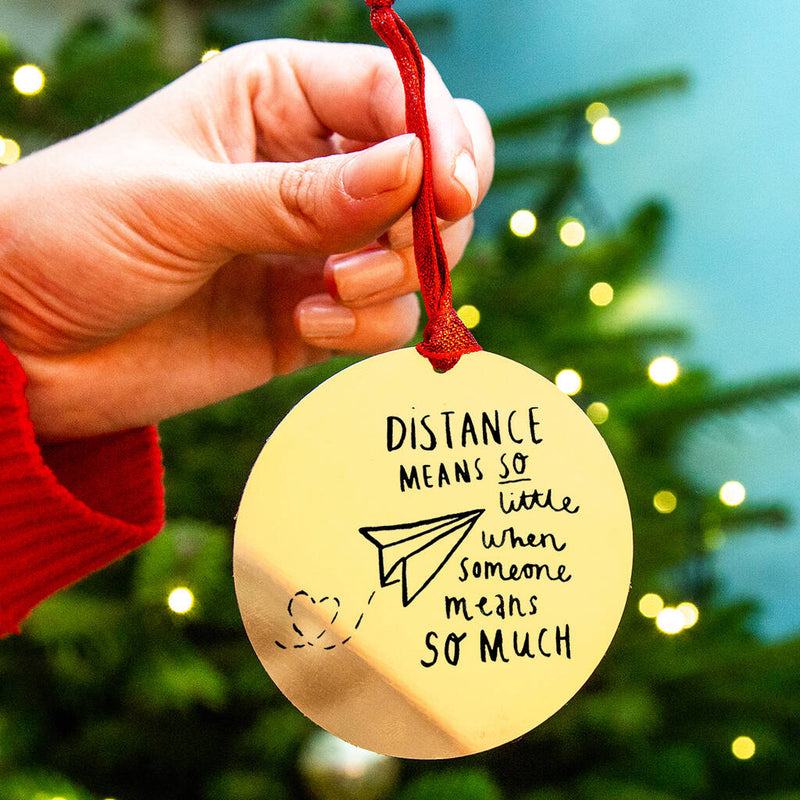 Distance Means Little' Long Distance Xmas Decoration