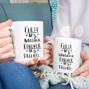 First My Mother / Daughter, Forever My Friend' Mug Set