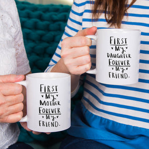 First My Mother / Daughter, Forever My Friend' Mug Set