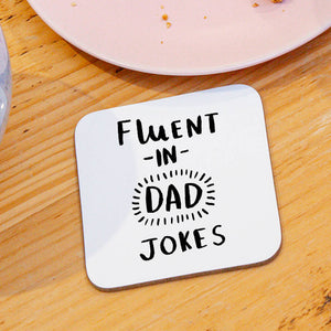 Fluent in dad jokes' Coaster