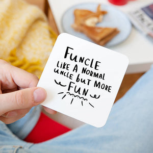 Funcle, Like A Normal Uncle But More Fun' Uncle Coaster