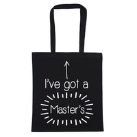 Graduation I've Got A Master's Tote Bag