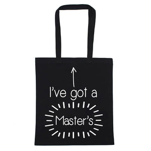 Graduation I've Got A Master's Tote Bag