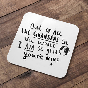 Grandpa I Am So Glad You're Mine' Coaster