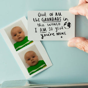 Grandpa I Am So Glad You're Mine' Fridge Magnet