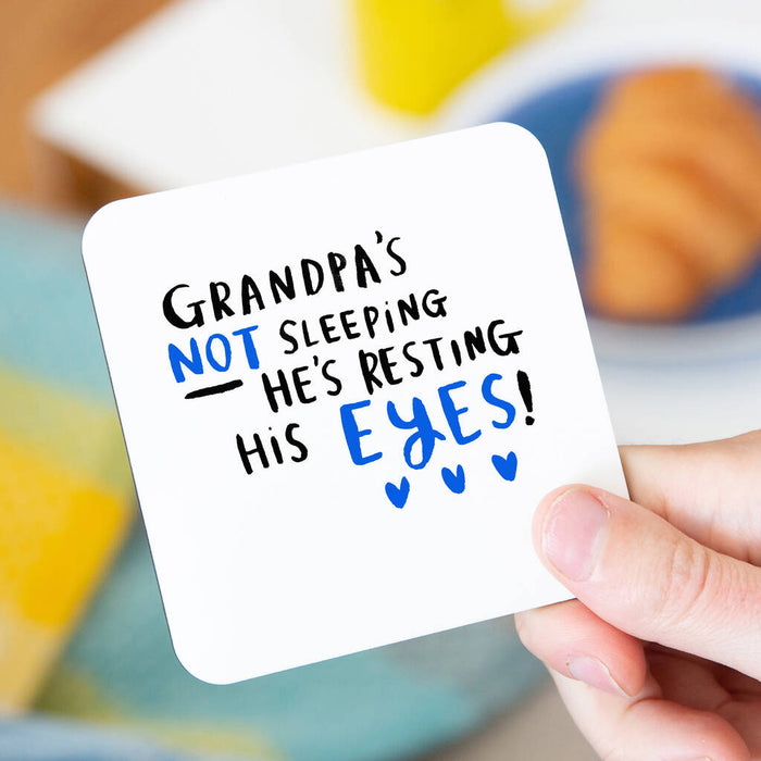Grandad's Not Sleeping He's Resting His Eyes' Coaster