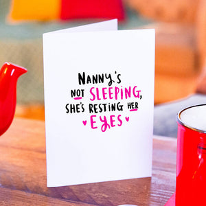 Grandma's Not Sleeping she's Resting Her Eyes Greetings Card