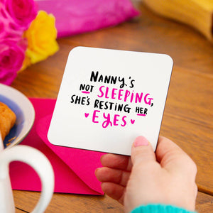 Grandma's Not Sleeping she's resting Her Eyes' Coaster