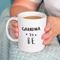 Grandma / Granny / Nanny To Be' Mug  (PART OF SET)