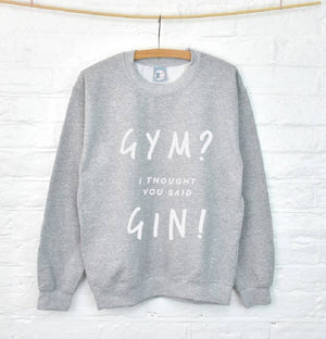 Gym? Gin?– Unisex Sweatshirt Jumper
