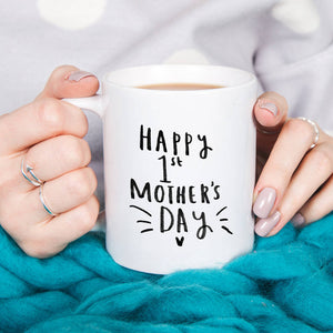 Happy First Mother's Day New Mum Mug