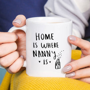 Home Is Where Nanny Is' Mug