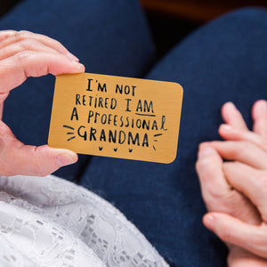 I Am Not Retired, I Am A Professional Grandma' Card