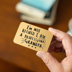 I'm Not Retired I'm A Professional Grandpa Wallet Card