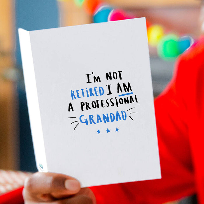 I'm Not Retired I'm A Professional Grandad' Card in Colour