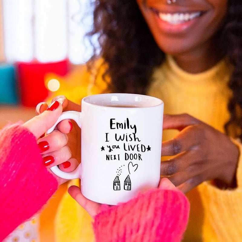 Personalised 'I Wish You Lived Next Door' Mug