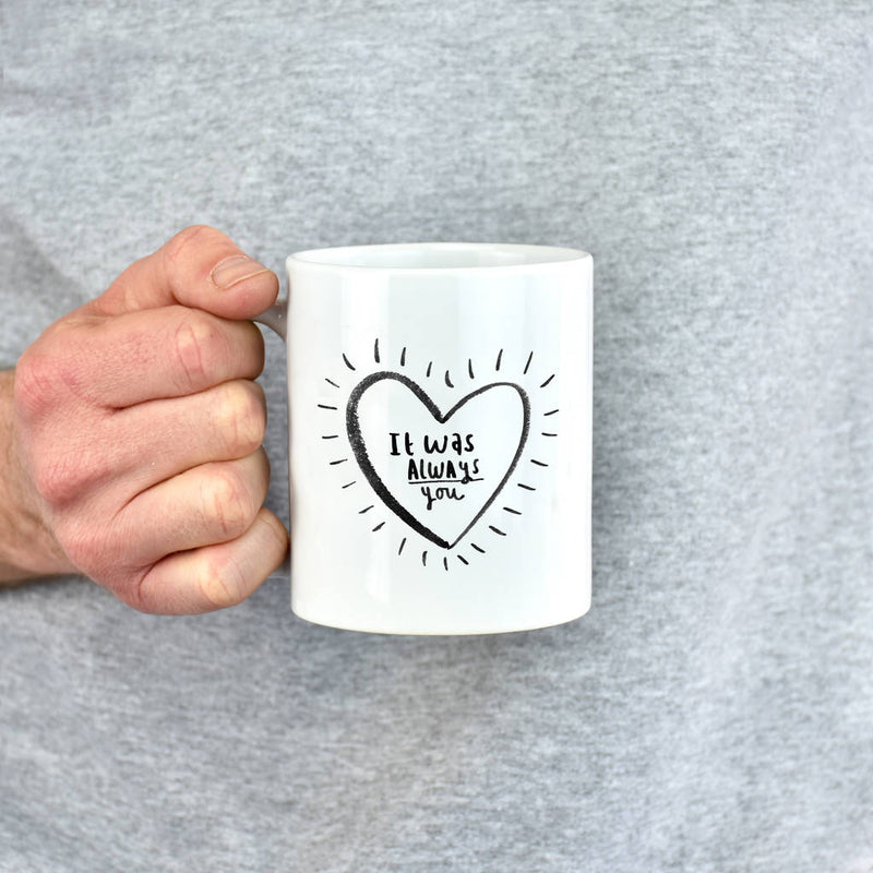It Was Always You' Childhood Sweethearts Mug