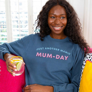 Just Another Manic Mum Day' Sweatshirt Jumper