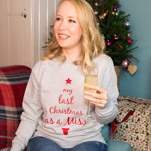 Last Christmas As Miss' Christmas Jumper Sweatshirt