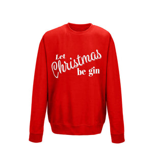 Let Christmas Be Gin' Christmas Jumper