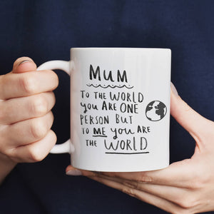 'Mum, To Me You're The World' Mother's Day Mug