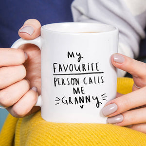 My Favourite People Call Me Granny' Mug