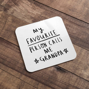 My Favourite People Call Me Grandpa' Coaster