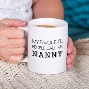 My Favourite People Call Me Nanny Mug