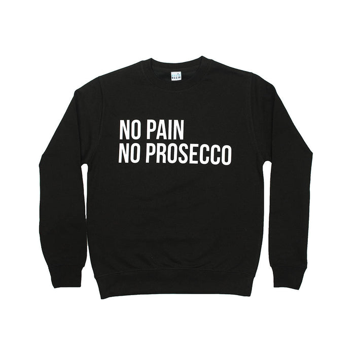 No Pain No Prosecco' Unisex Sweatshirt