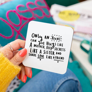 'Only An Aunt Is Like A Mother, Sister And Friend' Coaster