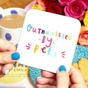 'Outnumbered By Pets Coaster
