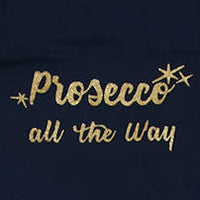 Prosecco All The Way' Adult Apron