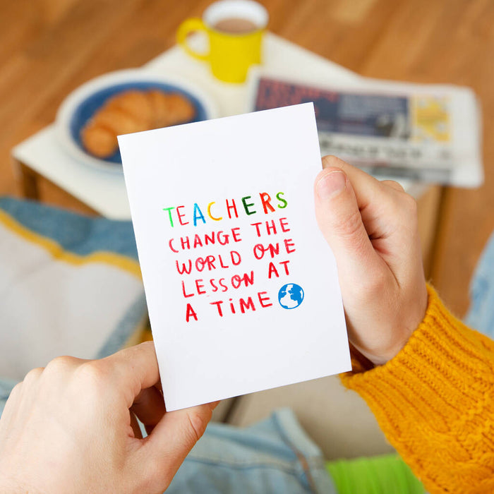 Teachers Change The World One Lesson At A Time Card