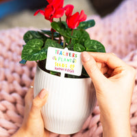 Teachers Plant The Seeds Of Knowledge Plant Marker