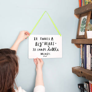 Thank You Teacher 'It Takes A Big Heart' Print Sign